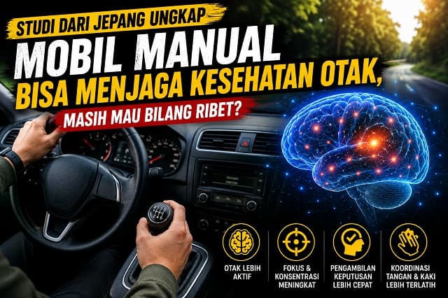 Studi dari Jepang Ungkap Mobil Manual Bisa Menjaga Kesehatan Otak, Masih Mau Bilang Ribet?