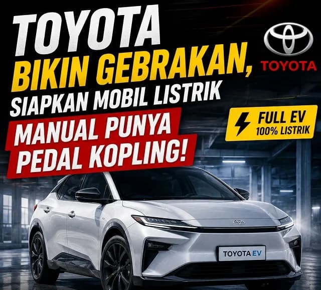 Toyota Bikin Gebrakan, Siapkan Mobil Listrik Manual dengan Pedal Kopling!