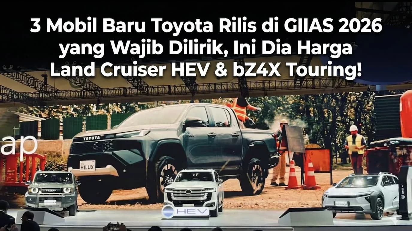 3 Mobil Baru Toyota Rilis di GIIAS 2026 yang Wajib Dilirik, Ini Dia Harga Land Cruiser HEV & bZ4X Touring!